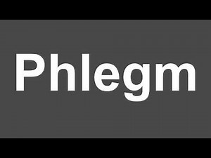 How to Pronounce Phlegm | Phlegm Pronunciation | How to Say Phlegm