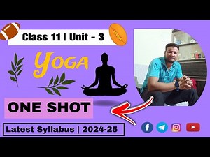 Yoga | Class 11 Unit 3 | Physical Education | One Shot |
