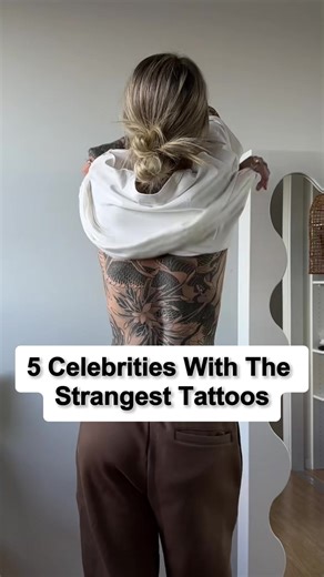 5 Celebrities With The Strangest Tattoos.#actors #celebrities #hollywood #usa #foryoupage