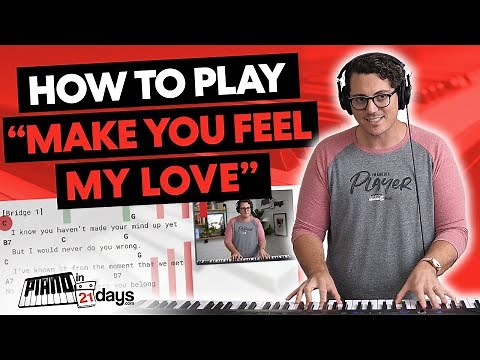 How to Play "Make You Feel My Love" by Adele using the Piano In 21 Days 5 Steps