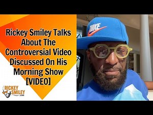 Rickey Smiley Talks About The Controversial Video Discussed On His Morning Show