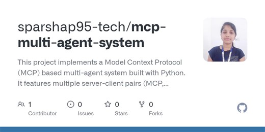 Multi-Agent AI System with MCP and Python | Sparsha P posted on the topic | LinkedIn