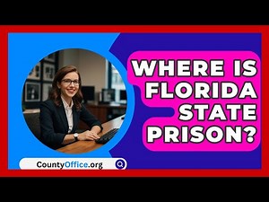 Where Is Florida State Prison? - CountyOffice.org