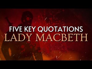 Lady Macbeth's Descent into Darkness: Top 5 Quotations