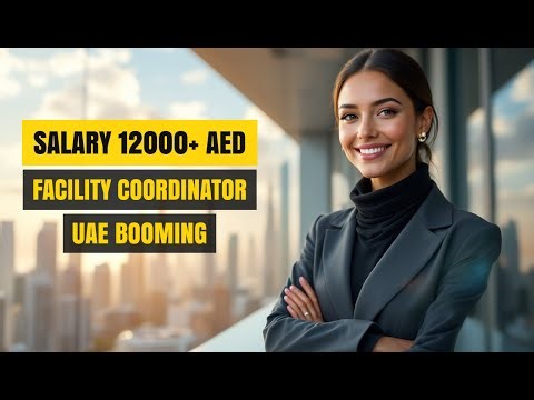 Earn 20k‑150k AED per Month as a Facility Coordinator in the UAE