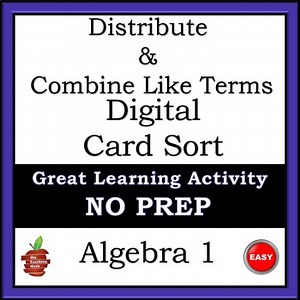 Distribute & Combine Like Terms - Digital Card Sort Activity - Google Drive