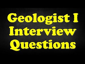 Geologist I Interview Questions