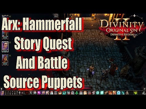 Divinity Original Sin 2 Definitive Edition Arx Hammerfall Story Quest