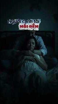 Short ghost story: The person beside me every night - Narrated by Nguyen Ngoc Ngan | Story read b...