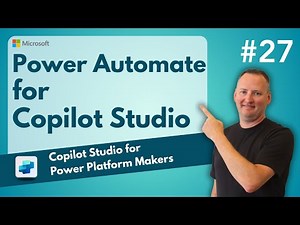 Using Microsoft Power Automate with Copilot Studio | EP27
