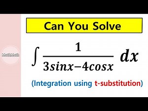 HOW TO: Integration Using t=tan(x/2) - The Weierstrass Substitution (Part 4)