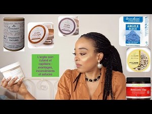 L’ARGILE SOINS CAPILLAIRES ET CUTANÉS : AVANTAGES, INCONVÉNIENTS ET ASTUCES