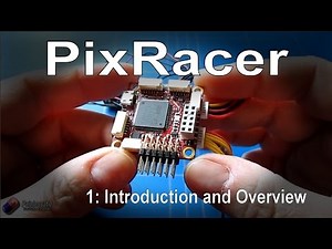 (1/1) PixRacer - Introduction and overview