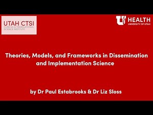 Theories, Models & Frameworks in Dissemination & Implementation Science