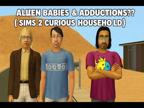 Alien Babies & Abductions?! | Sims 2 Curious Household