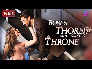 【FULL VERSION】The person I love turns out to be my fiancé!【Rose's Thorn and Throne】