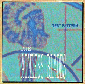 The Aimless Blades - Test Pattern