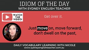 35K views · 869 reactions | Let's learn the idiom 'get over it' - WATCH THE VIDEO for today's mini vocabulary lesson and develop your knowledge and usage of idioms quickly and easily. Listen to the explanation and example and start confidently using this great expression on your own straight away. Feel free to share your example sentences in the comments section below - and don't forget to come back again tomorrow to learn another idiom!  Nicole | Sydney English Teacher | Facebook