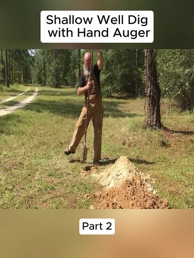 Shallow Well Dig with Hand Auger! - p2