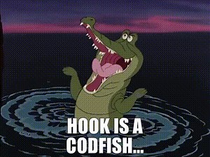 Hook is a codfish...