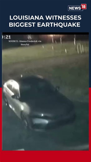 4.9 Magnitude Earthquake Hits Northwest Louisiana, Homes Tremble As Quake Caught on Camera | N18S
