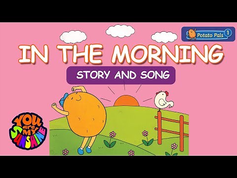 Potato pals In the morning 🎵 [Story + Song] Potato Pals Children's Stories [EngSub]