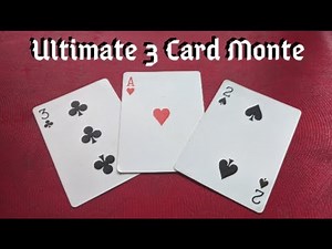 The Ultimate Three Card Monte - Card Trick