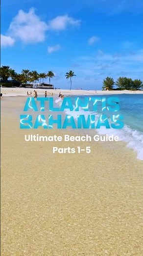 Atlantis Bahamas Beaches Ultimate Guide Parts 1-5 See 5 most amazing beaches in the world! #shorts