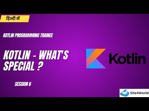 Kotlin Programming Trainee Session 6 : Kotlin - What's Special ?