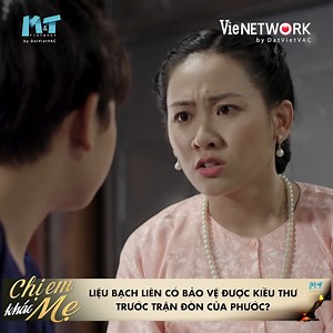 644K views · 10K reactions | Bạch Liên có bảo vệ được Kiều Thư trước cơn giận dữ của Phước Chị Em Khác Mẹ phát sóng 18h50 thứ 6 - thứ 7 hàng tuần trên VTV9 | VieON #chiemkhacme #MTPictures © Bản quyền chương trình thuộc M&T Pictures, được khai thác và bảo vệ bản quyền bởi VieNETWORK | M&T Pictures | Facebook