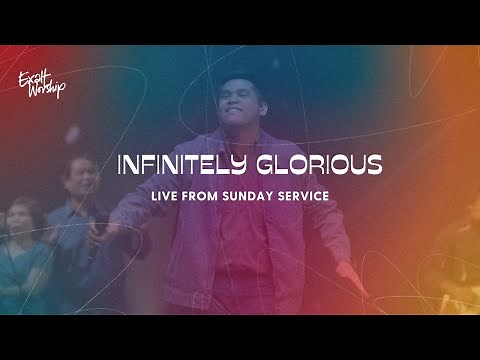 Infinitely Glorious (Live from Sunday Service) | CCF Exalt Worship