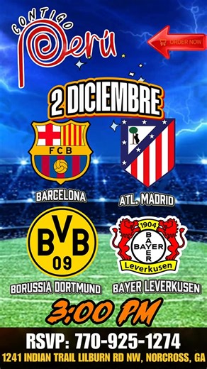 ContigoPerúRestaurantSportsBar on Instagram: "Prepárate, Georgia! ⚽🔥 Este Duelo de Gigantes – Tarde de Fútbol te espera en Contigo Perú 🇵🇪💙 📍 Disfruta de los partidazos del día: 🔵 FC Barcelona VS 🔴 Atlético de Madrid 🟡 Borussia Dortmund VS ⚫️ Bayer Leverkusen ⏰ 2 de diciembre a las 3:00 PM 📺 Vive la emoción en grande con pantallas y el mejor ambiente familiar 👨‍👩‍👧‍👦🍗🔥 🐔 Aquí se come el mejor pollo a la brasa de Atlanta 🤤❤️ 📞 RSVP / Pedidos: +1 (770) 925-1274 💥 Ven, disfruta, 