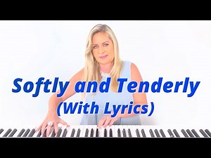 Softly and Tenderly (with lyrics) - Peaceful Piano Hymn