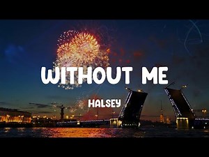Halsey - Without Me (Mix)