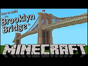 How to build The Brooklyn Bridge in Minecraft | Tutorial