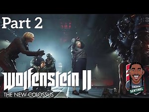 WOLFENSTEIN 2: THE NEW COLOSSUS Full Playthrough Part 2 - Under Siege 2