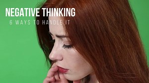 Negative Thinking And 6 Ways To Handle It In Simple Steps | How To Stop Negative Thinking | How do I