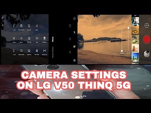 ALL ABOUT CAMERA SETTINGS IN LG V50 THINQ 5G