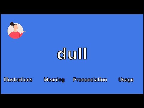 DULL - Meaning and Pronunciation