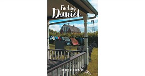 Nancy C. Compton's New Book 'Finding Daniel' is a Captivating Novel About a Boy Who Grew Up Away From Home