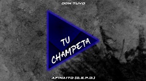 DON TUVO - AFINAITO (Q.E.P.D.) | TuChampeta