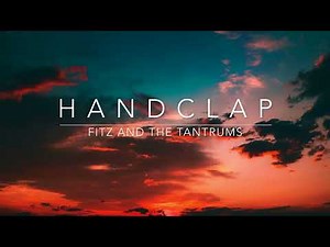 HandClap - Fitz and the Tantrums ( Lyrics ) | Relax TV