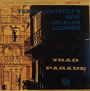 Terry Lightfoot And His New Orleans Jazzmen - Trad Parade