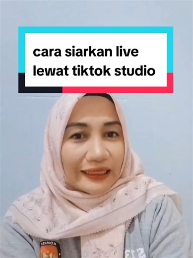 Tutorial Live Streaming dengan TikTok Studio