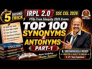 IRPL 2.0 | Top 100 Synonyms & Antonyms | Part-1 | PYQs From Eduquity 2025 Exams | SSC CGL 2026
