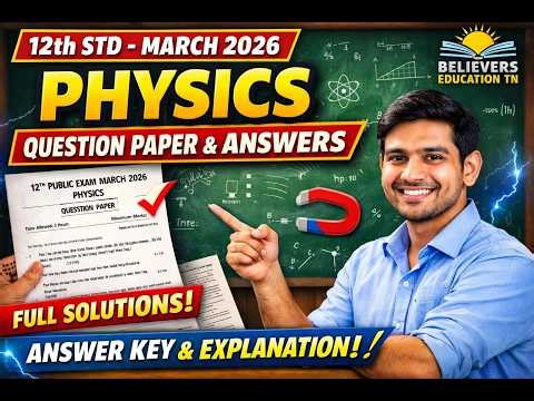 12th Physics Public Exam 2026 Question Paper & Answers | March 2026 Physics| Believers Education TN