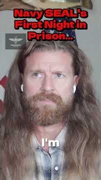 From Navy SEAL to prison cell: The first night.