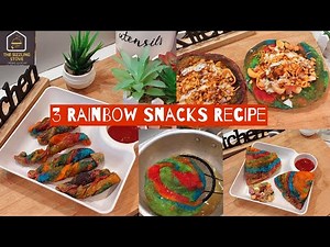 Rainbow Snacks Recipe You Have Never Seen Before | 3 Unique Snacks Recipes