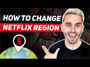 How to Change Netflix Region with a VPN: Bulletproof Solution