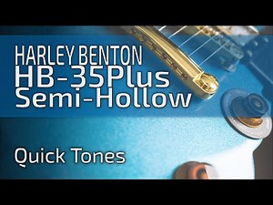 Harley Benton HB-35 Plus | Semi-hollow Quick Tones on an incredible budget (no talk)
